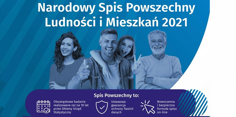 Od 1 kwietnia 2021 roku Główny Urząd Statystyczny  przeprowadza Narodowy Spis Powszechny Ludności i Mieszkań 2021