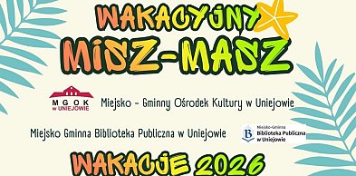 Wakacyjny misz-masz w Uniejowie!
