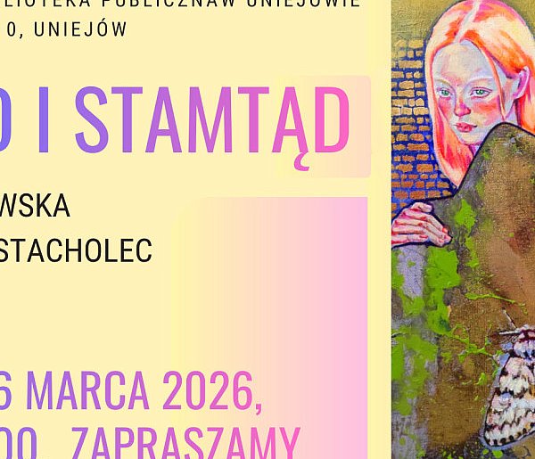 Stąd i stamtąd. Zaproszenie do biblioteki na wernisaż dwóch artystek